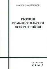 L' Écriture de Maurice Blanchot,Fiction et Théorie