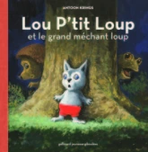 Lou P'tit Loup et le grand méchant loup