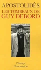 Les tombeaux de Guy Debord