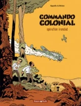 Commando Colonial, tome 1 : Opération Ironclad