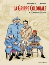 La Grippe coloniale, tome 1 : Le Retour d'Ulysse