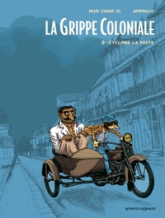 La Grippe coloniale, tome 2 : Cyclone la peste