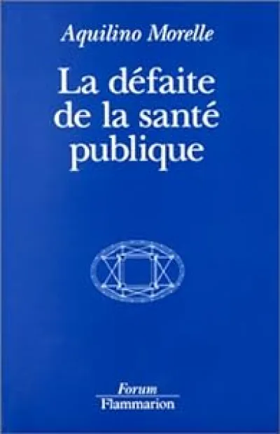 La défaite de la santé publique