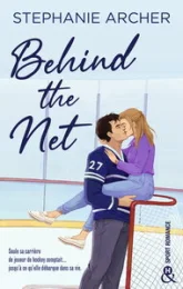 Behind the Net : Une romance new adult sur le thème du sport et de la colocation par Stéphanie Archer