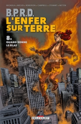 B.P.R.D. - L'Enfer sur Terre, tome 8 : Quand sonne le glas