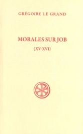 Morales sur Job (Livres XV-XVI)