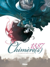 Chimère(s) 1887, tome 3 : La Furie de St Lazare