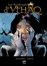 Les Naufragés d'Ythaq, tome 1 : Terra incognita