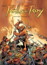 Trolls de Troy, tome 1 : Histoires trolles