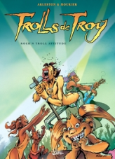 Trolls de Troy, Tome 8 : Rock'n troll attitude