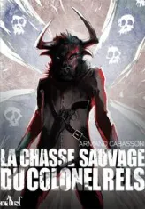 La chasse sauvage du colonel Rels