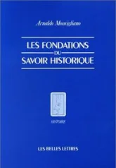 Les Fondations du savoir historique.