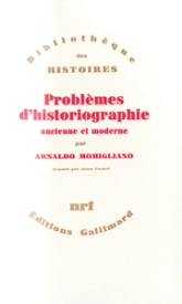 Problèmes d'historiographie ancienne et moderne