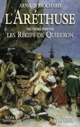 L'Aréthuse, tome 2 : Les récifs de Quiberon