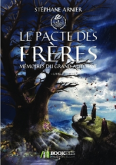 Mémoires du Grand Automne, tome 3 : Le pacte des frères