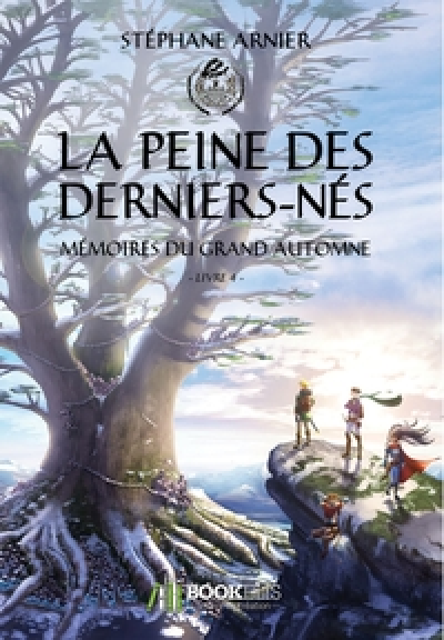 Mémoires du Grand Automne, tome 4 : La Peine des Derniers-Nés