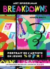 Breakdowns : Portrait de l'artiste en jeune %@* !