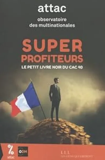 Super profiteurs le petit livre noir du CAC 40