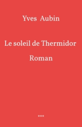 Le Soleil de Thermidor: Roman