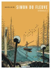 Simon du Fleuve - Intégrale, tome 2