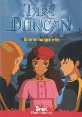 Tara Duncan, tome 8 : Sirène malgré elle