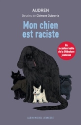 Mon chien est raciste