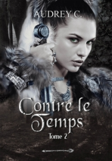 Contre le temps, Tome 2