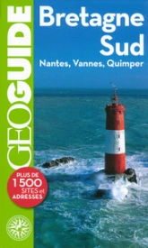 Géo Guide : Bretagne Sud : Nantes, Vannes, Quimper