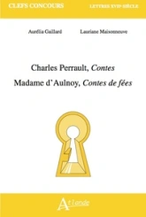 Charles Perrault, Contes ; Marie-Catherine d'Aulnoy, Contes de fées