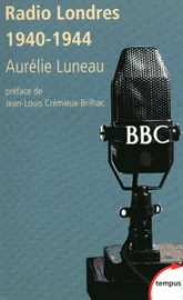 Radio Londres : Les voix de la liberté (1940-1944)