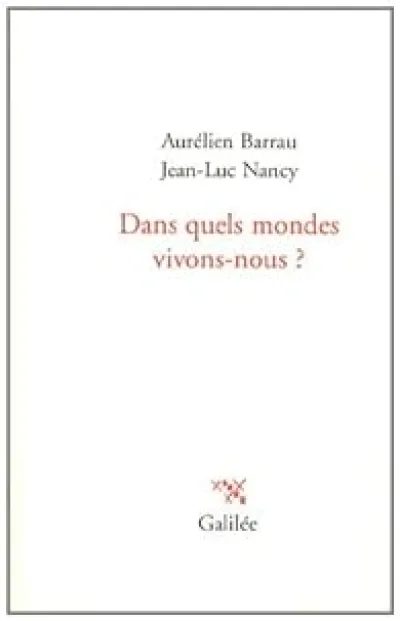 Dans quels mondes vivons-nous ?