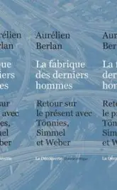 La fabrique des derniers hommes