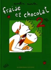 Fraise et chocolat, tome 2