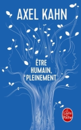 Être humain, pleinement