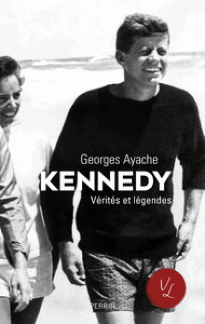 Kennedy : Vérités et légendes