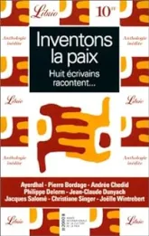 Inventons la paix : Huit écrivains racontent ...