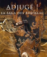 Adjugé ! La saga des Rouillac