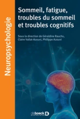 Sommeil, fatigue, troubles du sommeil et troubles cognitifs