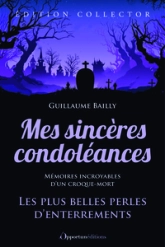 Mes sincères condoléances - Intégrale