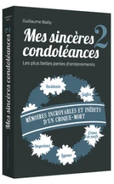 Mes sincères condoléances, tome 2