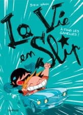 La vie en slip, Tome 3 : A fond les gamelles !