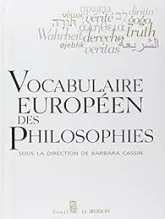 Vocabulaire européen des philosophies : Dictionnaire des intraduisibles