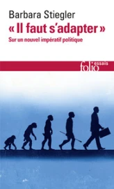 Il faut s'adapter : Sur un nouvel impératif politique