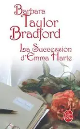 La succession d'Emma Harte