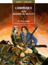 Chronique de la maison Le Quéant, tome 1 : Le pain enragé