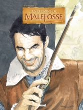 Les chemins de Malefosse - Integrale, tome 3