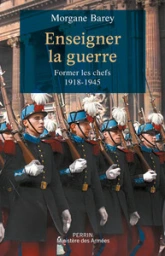 Enseigner la guerre: Former les chefs - 1918-1945