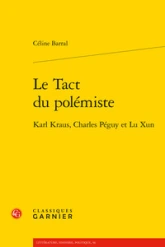 Le tact du polémiste - karl kraus, charles péguy et lu xun