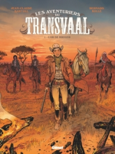 Les aventuriers du Transvaal, tome 1 : L'or de Kruger