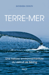 Terre-mer: Une histoire environnementale du détroit de Beiring